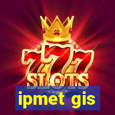 ipmet gis